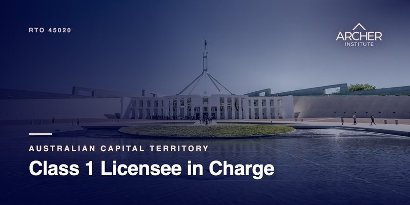 Class 1 Licensee in Charge, ACT